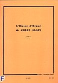 Okadka: Alain Jehan, L'oeuvre d'Orgue de Jehan Alain z. 1: Suite: Introduction et Variations, Scherzo, Choral; Trois Dans