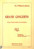 Okadka: Villa-Lobos Heitor, Grand Concerto op. 50 na wiolonczel i orkiestr