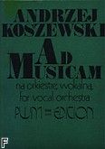 Okadka: Koszewski Andrzej, Ad musicam na orkiestr wokaln