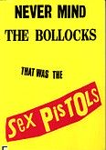 Okadka: Sex Pistols The, Never Mind The Bollocks That Was the Sex Pistols