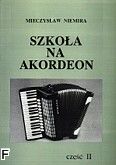 Okładka: Niemira Mieczysław, Szkoła na akordeon, cz. 2