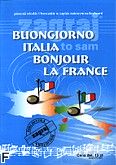 Okadka: , Buongiorno Italia, Bonjour La France