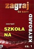 Okładka: Kępski Janusz, Szkoła na keyboard cz. 1
