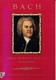 Okadka: Bach Johann Sebastian, Album dla dzieci i modziey