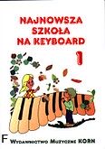 Okadka: Korn Krzysztof, Najnowsza Szkoa na Keyboard z.1