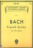 Okadka: Bach Johann Sebastian, French Suites For the Piano