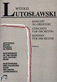 Okadka: Lutosawski Witold, Koncert na orkiestr. Arcydziea muzyki polskiej XX w. (partytura)