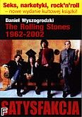 Okadka: Wyszogrodzki Daniel, Satysfakcja. The Rolling Stones 1962-2002