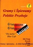 Okadka: , Gramy i piewamy polskie przeboje  Do nieba Blue Cafe