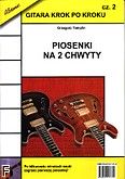 Okadka: Templin Grzegorz, Piosenki na 2 chwyty. Gitara krok po kroku cz.2