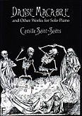 Okadka: Saint-Sans Camille, Danse Macabre And Other Works For Solo Piano