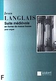 Okadka: Langlais Jean, Suite mdivale en forme de messe basse pour orgue