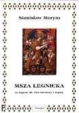 Okładka: Moryto Stanisław, Msza Legnicka na sopran, alt, chór mieszany i organy