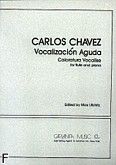 Okadka: Chavez Carlos, Vocalizacion Aguda. Coloratura Vocalise (Flute / Piano)