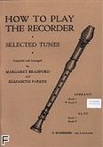Okadka: Bradford Margaret, Parker Elizabeth, How To Play The Recorder, Tunes For The Soprano Recorder - Book 2