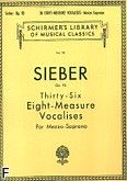 Okadka: Sieber Ferdinand, 36 Eight-measure Vocalises, Op. 93