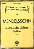 Okadka: Mendelssohn-Bartholdy Feliks, Six Pieces for Children Op. 72