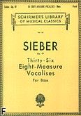 Okadka: Sieber Ferdinand, 36 Eight-measure Vocalises, Op. 97