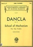Okadka: Dancla Charles, School Of Mechanism, Op. 74 for the Violin