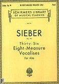 Okadka: Sieber Ferdinand, 36 Eight-measure Vocalises, Op. 94