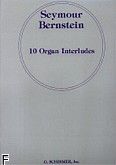 Okadka: Bernstein Seymour, 10 Organ Interludes
