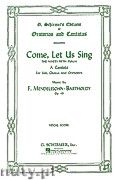 Okładka: Mendelssohn-Bartholdy Feliks, Come Let Us Sing (Psalm 95) op. 46