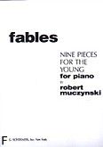 Okadka: Muczynski Robert, Fables: 9 Pieces For The Young