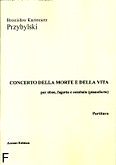 Okładka: Przybylski Bronisław Kazimierz, Concerto della morte e della vita per oboe, fagotto e cembalo (pianoforte) (partutura + głosy)