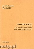 Okładka: Przybylski Bronisław Kazimierz, North-west for accordion and percussion (komplet)