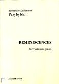 Okadka: Przybylski Bronisaw Kazimierz, Reminiscences for Violin and Piano