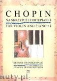 Okładka: Chopin Fryderyk, Słynne transkrypcje na skrzypce i fortepian