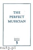 Okadka: Szweykowska Anna, Szweykowski Zygmunt Maria, The Perfect Musician, Vol. 3