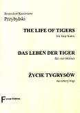 Okładka: Przybylski Bronisław Kazimierz, Życie tygrysów na 4 rogi (partytura + głosy)