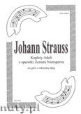 Okadka: Strauss Johann, Kuplety Adeli z operetki Zemsta Nietoperza na orkiestr dt (partytura)