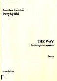 Okadka: Przybylski Bronisaw Kazimierz, The Way na kwartet saksofonowy