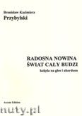 Okadka: Przybylski Bronisaw Kazimierz, Radosna Nowina wiat cay budzi. Kolda na gos i akordeon.