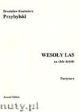 Okadka: Przybylski Bronisaw Kazimierz, Wesoy las na chr eski