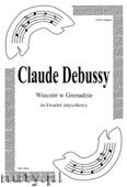 Okładka: Debussy Claude, Wieczór w Granadzie na kwartet smyczkowy (partytura + głosy)