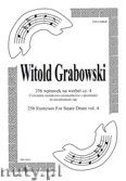 Okadka: Grabowski Witold, 256 wprawek na werbel cz. 4. wiczenia semkowo - szesnastkowe z akcentami na niezaleno rk.
