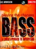 Okładka: Del Nero Paul, Playing the changes: Bass. A linear Approach to Improvising, Berklee labs, +CD