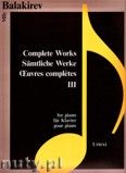 Okadka: Balakirev Mily, Complete Works 3 for piano