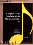 Okadka: Balakirev Mily, Complete Works 4 for piano
