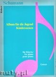 Okadka: Schumann Robert, Album fr die Jugend, Op. 68 & Kinderszenen, Op. 15 - fr Klavier