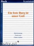 Okładka: Bach Johann Sebastian, Ein feste Burg ist unser Gott, BWV 80 - Klavierauszug