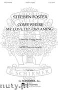 Okładka: Foster Stephen, Come Where My Love Lies Dreaming
