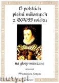 Okadka: Sotysik Wodzimierz, 6 polskich pieni miosnych z XVII wieku na gosy mieszane