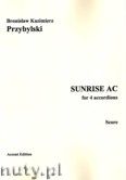 Okadka: Przybylski Bronisaw Kazimierz, Sunrise ac for 4 accordions (score + parts)
