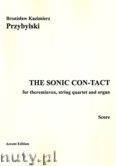 Okadka: Przybylski Bronisaw Kazimierz, The sonic con-tact for thereminvox, string quartet and organ (score + parts)