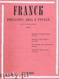 Okładka: Franck César, Prelude, Aria And Finale