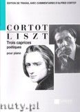 Okadka: Liszt Franz, Trois Caprices Potiques pour piano